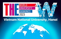 Bảng xếp hạng đại học thế giới 2023 của Times Higher Education: ĐHQGHN gia tăng về chất lượng nghiên cứu khoa học và chất lượng giảng dạy